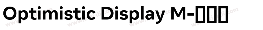 Optimistic Display M字体转换 Optimistic Display M字体转换